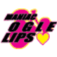 MANIAC OGLE LIPS