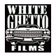 WHITE GHETTO FILMS