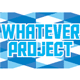 whatever project