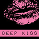 DEEP KISS