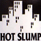 HOT SLUMP
