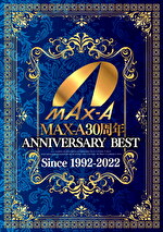 MAX-A30周年 ANNIVERSARY BEST