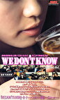 WE DON’T KNOW