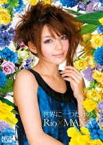 世界に一つだけの Rio×MAX-A