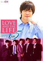 LOVE AND THE LIFE CASE.5
